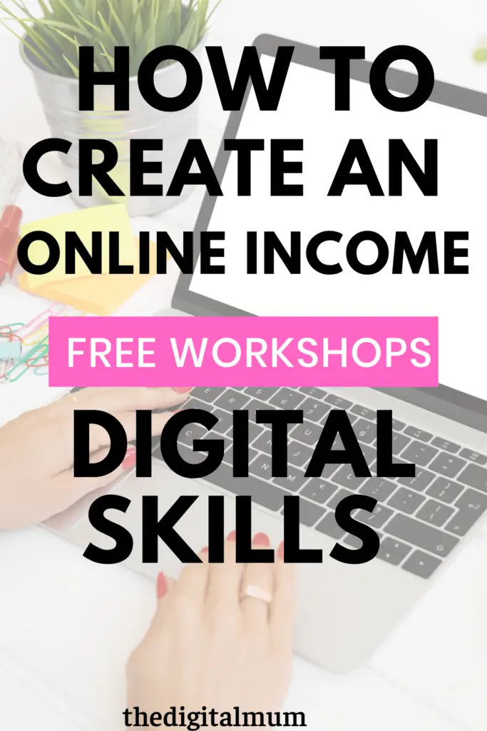 how to create an online income digital skills free video workshop